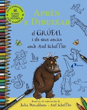 APRÈN A DIBUIXAR EL GRÚFAL I ELS SEUS AMICS AMB AXEL SCHEFFLER | 9788413492735 | DONALDSON, JULIA | Llibreria Aqualata | Comprar llibres en català i castellà online | Comprar llibres Igualada