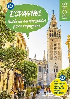 ESPAGNOL GUIDE DE CONVERSATION POUR VOYAGUEUES. PONS GUÍA DE CONVERSACIÓN EN ESPAÑOL PARA VIAJEROS FRANCESES | 9788419065346 | PONS | Llibreria Aqualata | Comprar libros en catalán y castellano online | Comprar libros Igualada