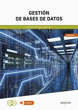 GESTIÓN DE BASES DE DATOS | 9788426735201 | AHIJADO SÁNCHEZ, ANTONIO | Llibreria Aqualata | Comprar libros en catalán y castellano online | Comprar libros Igualada