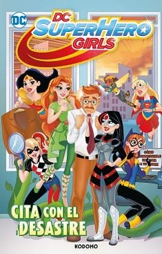 DC SUPER HERO GIRLS: CITA CON EL DESASTRE (BIBLIOTECA SUPER KODOMO) | 9788419733719 | FONTANA, SHEA | Llibreria Aqualata | Comprar libros en catalán y castellano online | Comprar libros Igualada