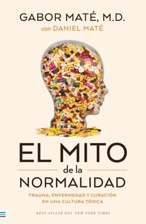 MITO DE LA NORMALIDAD, EL | 9788492917167 | MATÉ, GABOR | Llibreria Aqualata | Comprar llibres en català i castellà online | Comprar llibres Igualada