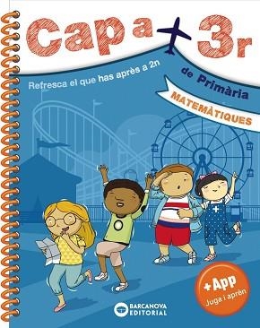 CAP A 3R. MATEMÀTIQUES | 9788448950651 | BARCANOVA, EDITORIAL | Llibreria Aqualata | Comprar libros en catalán y castellano online | Comprar libros Igualada