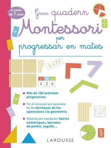 GRAN QUADERN MONTESSORI PER PROGRESSAR EN MATES. A PARTIR DE 7 ANYS | 9788419436849 | URVOY, DELPHINE | Llibreria Aqualata | Comprar libros en catalán y castellano online | Comprar libros Igualada