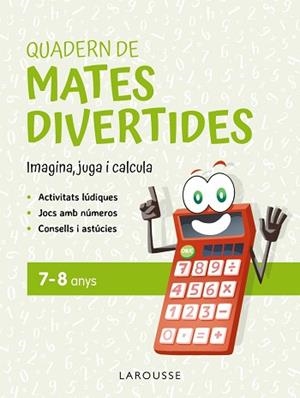 QUADERN DE MATES DIVERTIDES 7-8 ANYS | 9788419436900 | CIUDAD REAL, GINÉS/TORAL, ANTONIA | Llibreria Aqualata | Comprar libros en catalán y castellano online | Comprar libros Igualada
