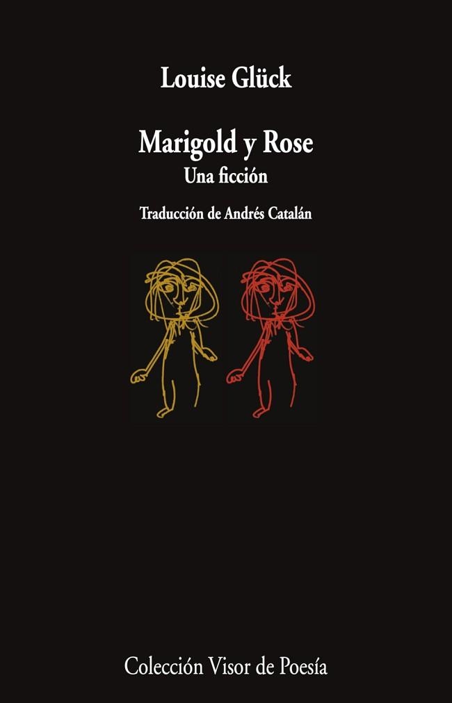 MARIGOLD Y ROSE | 9788498954913 | GLÜCK, LOUISE | Llibreria Aqualata | Comprar libros en catalán y castellano online | Comprar libros Igualada