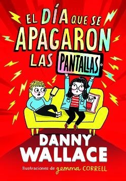 DÍA QUE SE APAGARON LAS PANTALLAS, EL | 9788413923734 | WALLACE, DANNY | Llibreria Aqualata | Comprar libros en catalán y castellano online | Comprar libros Igualada