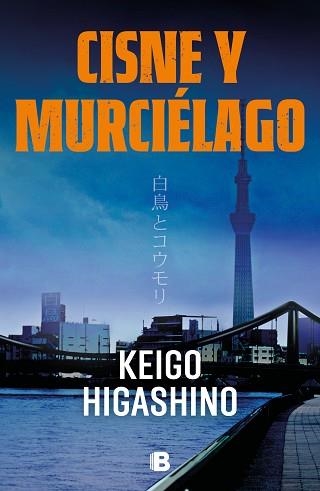 CISNE Y MURCIÉLAGO | 9788466674270 | HIGASHINO, KEIGO | Llibreria Aqualata | Comprar llibres en català i castellà online | Comprar llibres Igualada