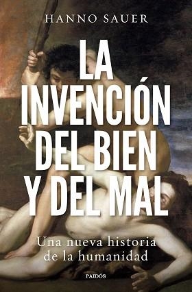 INVENCIÓN DEL BIEN Y DEL MAL, LA | 9788449340963 | SAUER, HANNO | Llibreria Aqualata | Comprar libros en catalán y castellano online | Comprar libros Igualada