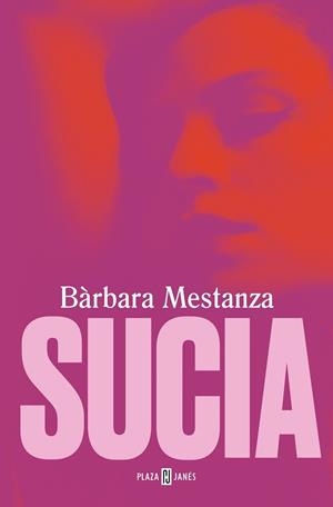 SUCIA | 9788401028557 | MESTANZA, BÀRBARA | Llibreria Aqualata | Comprar llibres en català i castellà online | Comprar llibres Igualada