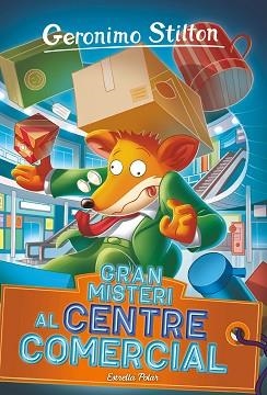 GERONIMO STILTON. GRAN MISTERI AL CENTRE COMERCIAL | 9788413895079 | STILTON, GERONIMO | Llibreria Aqualata | Comprar llibres en català i castellà online | Comprar llibres Igualada