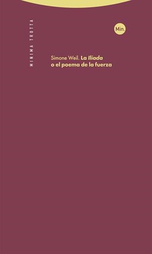 LA ILÍADA, O EL POEMA DE LA FUERZA | 9788413641065 | WEIL, SIMONE | Llibreria Aqualata | Comprar llibres en català i castellà online | Comprar llibres Igualada