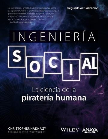 INGENIERÍA SOCIAL. LA CIENCIA DE LA PIRATERÍA HUMANA | 9788441547926 | HADNAGY, CHRISTOPHER | Llibreria Aqualata | Comprar libros en catalán y castellano online | Comprar libros Igualada