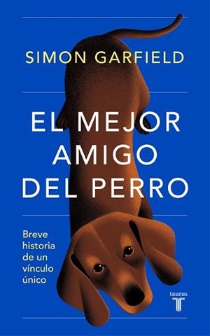 MEJOR AMIGO DEL PERRO, EL | 9788430625727 | GARFIELD, SIMON | Llibreria Aqualata | Comprar libros en catalán y castellano online | Comprar libros Igualada