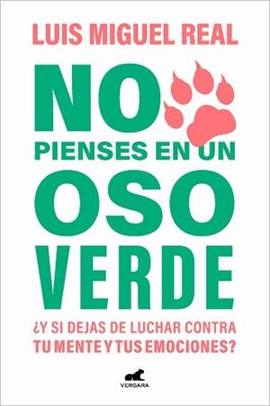NO PIENSES EN UN OSO VERDE | 9788419248565 | REAL, LUIS MIGUEL | Llibreria Aqualata | Comprar libros en catalán y castellano online | Comprar libros Igualada