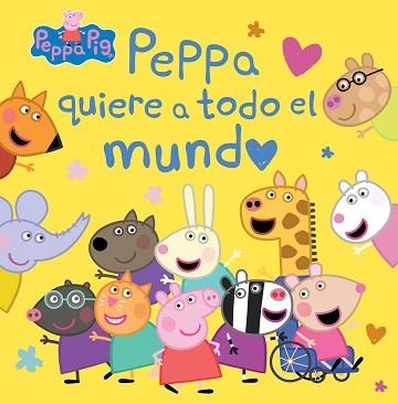 PEPPA PIG. UN CUENTO - PEPPA QUIERE A TODO EL MUNDO | 9788448865733 | HASBRO/EONE | Llibreria Aqualata | Comprar libros en catalán y castellano online | Comprar libros Igualada