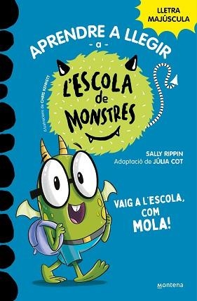 ESCOLA DE MONSTRES 11, L'. VAIG A L'ESCOLA, COM MOLA! | 9788419357991 | RIPPIN, SALLY | Llibreria Aqualata | Comprar libros en catalán y castellano online | Comprar libros Igualada
