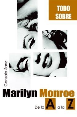 MARILYN MONROE DE LA A A LA Z (TODO SOBRE ...) | 9788495537935 | SANZ, GONZALO | Llibreria Aqualata | Comprar libros en catalán y castellano online | Comprar libros Igualada