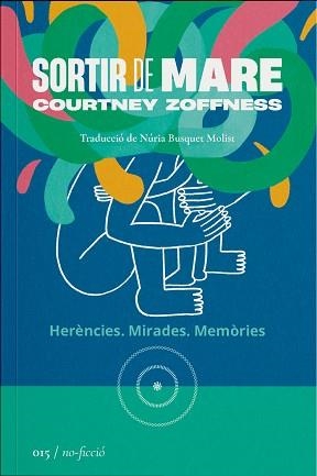 SORTIR DE MARE | 9788419059154 | ZOFFNESS, COURTNEY | Llibreria Aqualata | Comprar libros en catalán y castellano online | Comprar libros Igualada