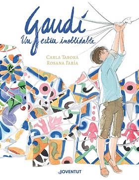 GAUDÍ, UN ESTIU INOBLIDABLE | 9788426148384 | TABORA SALVINI, CARLA/FARÍA ARAPÉ, ROSANA | Llibreria Aqualata | Comprar llibres en català i castellà online | Comprar llibres Igualada
