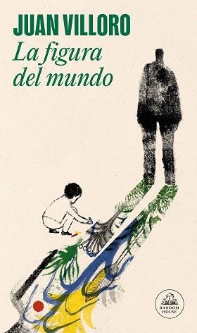 FIGURA DEL MUNDO, LA | 9788439741619 | VILLORO, JUAN | Llibreria Aqualata | Comprar libros en catalán y castellano online | Comprar libros Igualada