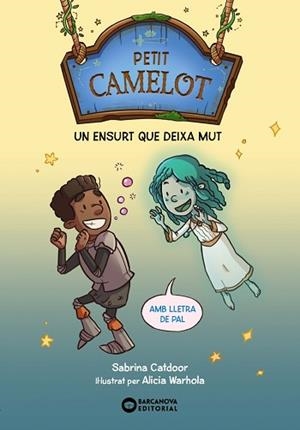 PETIT CAMELOT 4. UN ENSURT QUE DEIXA MUT | 9788448959685 | CATDOOR, SABRINA | Llibreria Aqualata | Comprar libros en catalán y castellano online | Comprar libros Igualada