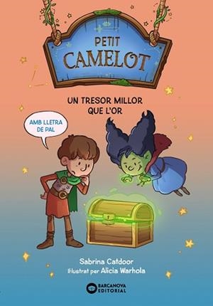 PETIT CAMELOT 3. UN TRESOR MILLOR QUE L'OR | 9788448959708 | CATDOOR, SABRINA | Llibreria Aqualata | Comprar libros en catalán y castellano online | Comprar libros Igualada