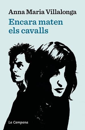 ENCARA MATEN ELS CAVALLS | 9788419245182 | VILLALONGA, ANNA MARIA | Llibreria Aqualata | Comprar libros en catalán y castellano online | Comprar libros Igualada