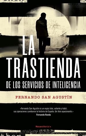 TRASTIENDA DE LOS SERVICIOS DE INTELIGENCIA, LA | 9788419283863 | SAN AGUSTÍN, FERNANDO | Llibreria Aqualata | Comprar libros en catalán y castellano online | Comprar libros Igualada