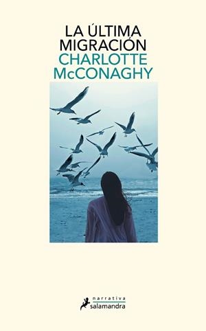 ÚLTIMA MIGRACIÓN, LA | 9788419346070 | MCCONAGHY, CHARLOTTE | Llibreria Aqualata | Comprar llibres en català i castellà online | Comprar llibres Igualada