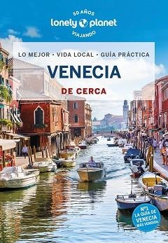 VENECIA DE CERCA (LONELY PLANET 2023) | 9788408270973 | SMITH, HELENA / BLASI, ABIGAIL | Llibreria Aqualata | Comprar libros en catalán y castellano online | Comprar libros Igualada