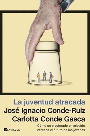 JUVENTUD ATRACADA, LA | 9788411001793 | CONDE-RUIZ, JOSÉ IGNACIO / CONDE GASCA, CARLOTTA | Llibreria Aqualata | Comprar libros en catalán y castellano online | Comprar libros Igualada