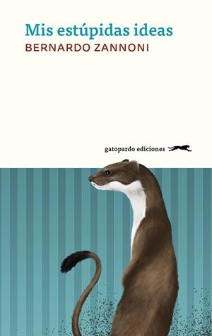 MIS ESTÚPIDAS IDEAS | 9788412616644 | ZANNONI, BERNARDO | Llibreria Aqualata | Comprar libros en catalán y castellano online | Comprar libros Igualada