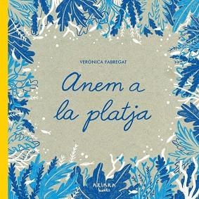 ANEM A LA PLATJA | 9788418972379 | FABREGAT, VERÓNICA | Llibreria Aqualata | Comprar llibres en català i castellà online | Comprar llibres Igualada