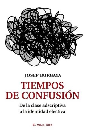 TIEMPOS DE CONFUSIÓN | 9788419778086 | BURGAYA, JOSEP | Llibreria Aqualata | Comprar libros en catalán y castellano online | Comprar libros Igualada