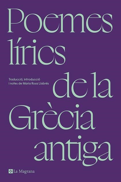 POEMES LÍRICS DE LA GRÈCIA ANTIGA | 9788419334305 | LLABRÉS, MARIA ROSA | Llibreria Aqualata | Comprar libros en catalán y castellano online | Comprar libros Igualada