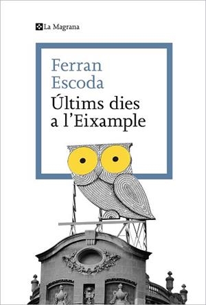 ÚLTIMS DIES A L'EIXAMPLE | 9788419334329 | ESCODA, FERRAN | Llibreria Aqualata | Comprar libros en catalán y castellano online | Comprar libros Igualada