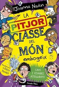 PITJOR CLASSE DEL MÓN EMBOGEIX, LA | 9788413895765 | NADIN, JOANNA | Llibreria Aqualata | Comprar libros en catalán y castellano online | Comprar libros Igualada