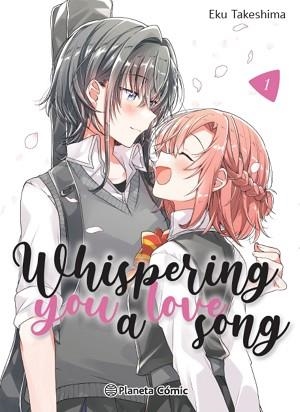 WHISPERING YOU A LOVE SONG Nº 01 | 9788411403412 | TAKESHIMA, EKU | Llibreria Aqualata | Comprar libros en catalán y castellano online | Comprar libros Igualada
