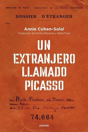 UN EXTRANJERO LLAMADO PICASSO | 9788449340680 | COHEN-SOLAL, ANNIE | Llibreria Aqualata | Comprar libros en catalán y castellano online | Comprar libros Igualada