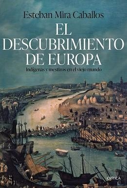 DESCUBRIMIENTO DE EUROPA, EL | 9788491995340 | MIRA CABALLOS, ESTEBAN | Llibreria Aqualata | Comprar libros en catalán y castellano online | Comprar libros Igualada