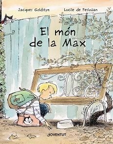 MÓN DE MAX, EL | 9788426148131 | DE PESLOÜAN, LUCILE | Llibreria Aqualata | Comprar libros en catalán y castellano online | Comprar libros Igualada