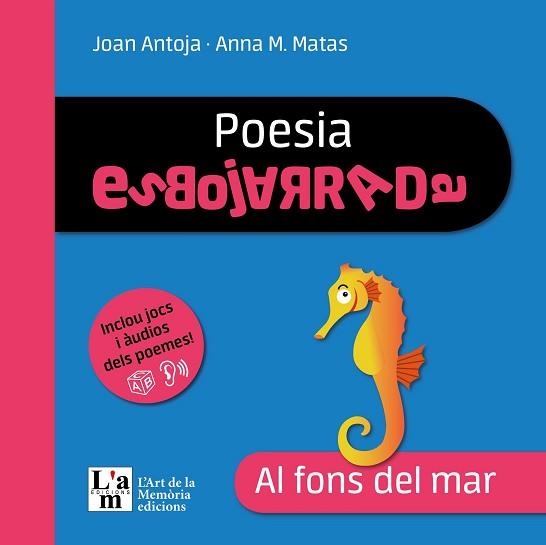 POESIA ESBOJARRADA - AL FONS DEL MAR | 9788412636260 | ANTOJA I MAS, JOAN/MATAS I ROS, ANNA Mª | Llibreria Aqualata | Comprar libros en catalán y castellano online | Comprar libros Igualada