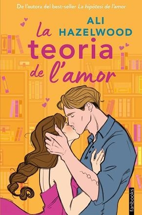 TEORIA DE L'AMOR, LA | 9788419150547 | HAZELWOOD, ALI | Llibreria Aqualata | Comprar libros en catalán y castellano online | Comprar libros Igualada