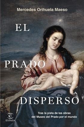 PRADO DISPERSO, EL | 9788467070279 | ORIHUELA MAESO, MERCEDES | Llibreria Aqualata | Comprar libros en catalán y castellano online | Comprar libros Igualada