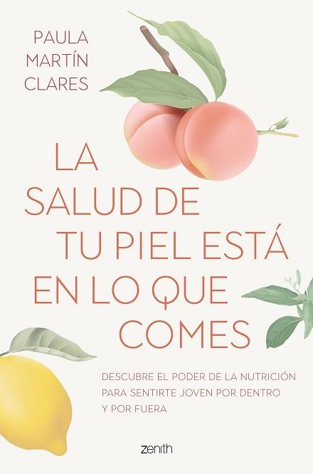 SALUD DE TU PIEL ESTÁ EN LO QUE COMES, LA | 9788408272915 | MARTÍN CLARES, PAULA | Llibreria Aqualata | Comprar libros en catalán y castellano online | Comprar libros Igualada