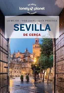 SEVILLA DE CERCA (LONELY PLANET 2023) | 9788408271192 | MOLINA, MARGOT | Llibreria Aqualata | Comprar libros en catalán y castellano online | Comprar libros Igualada