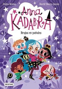 ANNA KADABRA 12. BRUJOS EN PAÑALES | 9788408274186 | MAÑAS, PEDRO / SIERRA LISTÓN, DAVID | Llibreria Aqualata | Comprar libros en catalán y castellano online | Comprar libros Igualada
