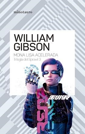 TRILOGÍA DE SPRAWL 3/3. MONA LISA ACELERADA | 9788445009468 | GIBSON, WILLIAM | Llibreria Aqualata | Comprar libros en catalán y castellano online | Comprar libros Igualada