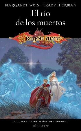 GUERRA DE LOS ESPÍRITUS 2/3, LA. EL RÍO DE LOS MUERTOS | 9788445011478 | WEIS, MARGARET / HICKMAN, TRACY | Llibreria Aqualata | Comprar libros en catalán y castellano online | Comprar libros Igualada
