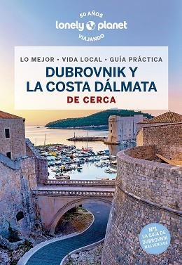 DUBROVNIK Y LA COSTA DÁLMATA DE CERCA (LONELY PLANET 2023) | 9788408266501 | DRAGICEVICH, PETER | Llibreria Aqualata | Comprar llibres en català i castellà online | Comprar llibres Igualada